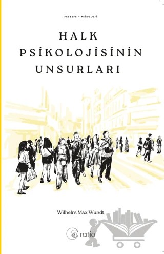 Halk Psikolojisinin Unsurları – Wılhelm Max Wundt – Ratio Yayınevi kitap kapağı