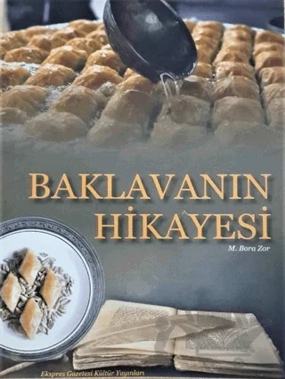 Baklavanın Hikayesi – M. Bora Zor – Gazi Kültür A.Ş. Yayınları kitap kapağı