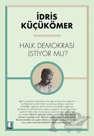 Halk Demokrasi İstiyor Mu? – İdris Küçükömer – Kapı Yayınları kitap kapağı