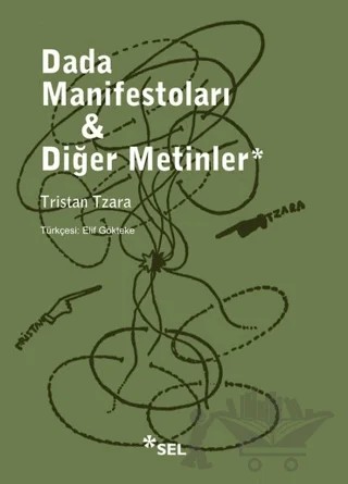 Dada Manifestoları - Diğer Metinler – Tristan Tzara – Sel Yayıncılık kitap kapağı