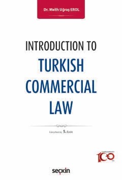 Introduction to Turkish Commercial Law – Melih Uğraş Erol – Seçkin Yayıncılık kitap kapağı