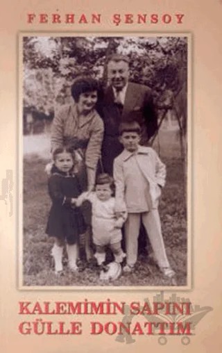 Kalemimin Sapını Gülle Donattım – Ferhan Şensoy – Ortaoyuncular Yayınları kitap kapağı