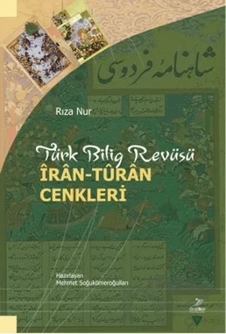 Türk Bilig Revüsü - İran-Turan Cenkleri – Rıza Nur – Grafiker Yayınları kitap kapağı
