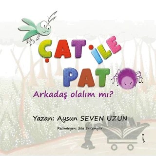 Çat İle Pat - Arkadaş Olalım Mı? – Aysun Seven Uzun – İkinci Adam Yayınları kitap kapağı