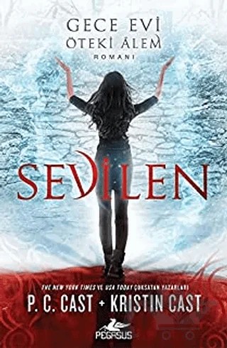 Sevilen – P. C. Cast, Kristin Cast – Pegasus Yayınları kitap kapağı
