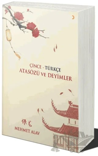 Çince - Türkçe Atasözü ve Deyimler – Mehmet Alav – Cinius Yayınları kitap kapağı