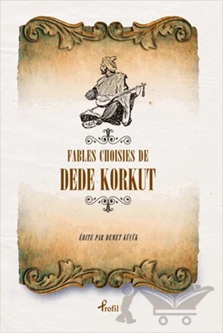 Fables Choisies de Dede Korkut – Anonim – Profil Kitap kitap kapağı