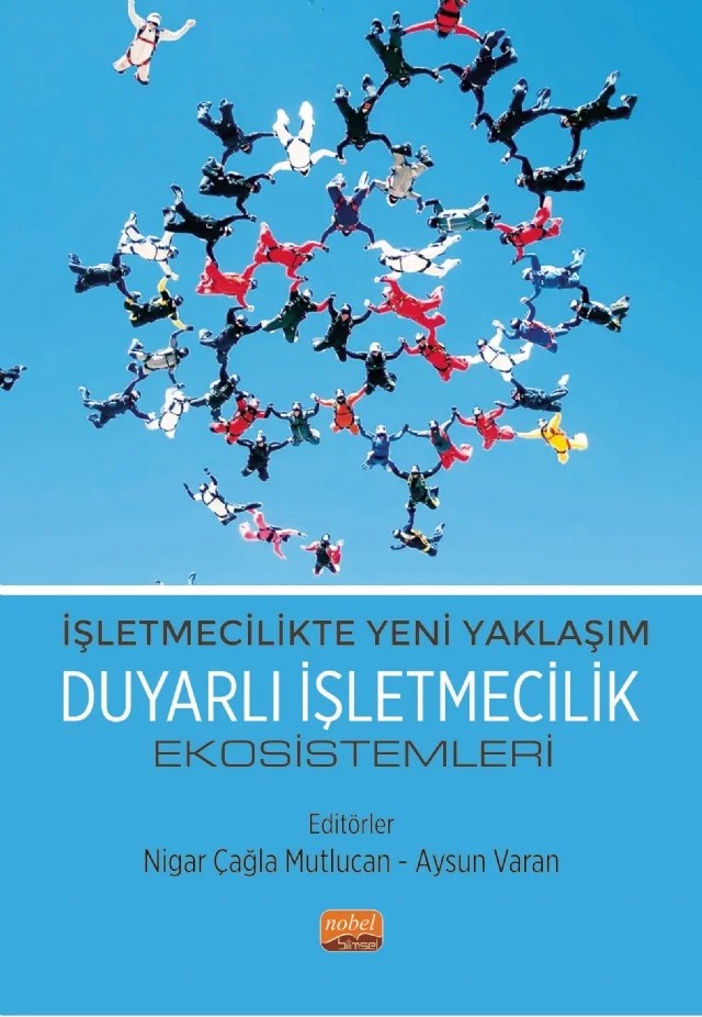 İşletmecilikte Yeni Yaklaşım - DUYARLI İŞLETMECİLİK EKOSİSTEMLERİ – Aysun Varan, Behiye Beğendik, Bilge Baykal, Emrah Özbakır, Ezgi Yağmur Şimşek Demirci, Haydar Mücahit Şişlioğlu, Nesli Çankırı, Nigar Çağla Mutlucan, Nilüfer Kapukaya, Pınar Seden Meral, Serap Bozkurt, Sevcan Pınar, Şafak Gündüz – Nobel Bilimsel Eserler kitap kapağı