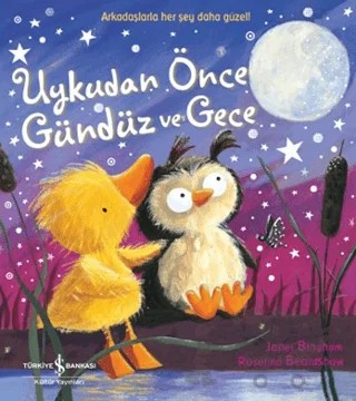 Uykudan Önce Gündüz ve Gece – Janet Bingham – İş Bankası Kültür Yayınları kitap kapağı