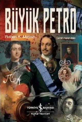 Büyük Petro – Robert K. Massie – İş Bankası Kültür Yayınları kitap kapağı