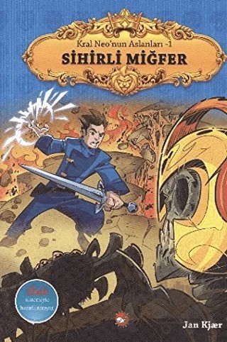 Kral Neo’nun Aslanları: 1 - Sihirli Miğfer – Jan Kjaer – Beyaz Balina Yayınları kitap kapağı
