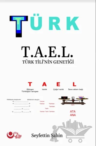 TÜRK T.A.E.L Türk Tili’nin Genetiği – Seyfettin Şahin – Ayyıldız Kitap kitap kapağı