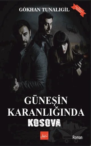 Güneşin Karanlığında Kosova – Gökhan Tunalıgil – Atakar Yayıncılık kitap kapağı