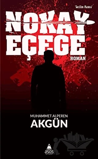 Nokay Eçege – Muhammet Alperen Akgün – Asos Yayınları kitap kapağı