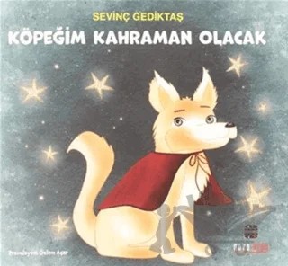 Köpeğim Kahraman Olacak – Sevinç Gediktaş – Nova Kids kitap kapağı