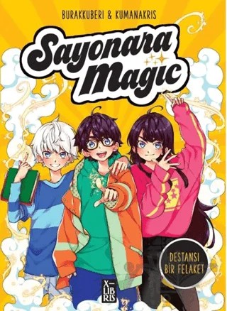 Sayonara Magic 2-Destansı Bir Felaket – Burak Kuberi, Kuman Akris – XLIBRIS kitap kapağı