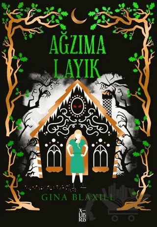 Ağzıma Layık – Gina Blaxill – XLIBRIS kitap kapağı