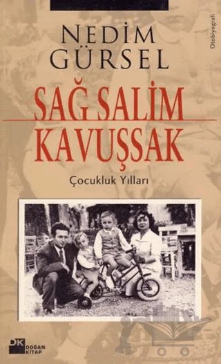 Sağ Salim Kavuşsak Çocukluk Yılları – Nedim Gürsel – Doğan Kitap kitap kapağı