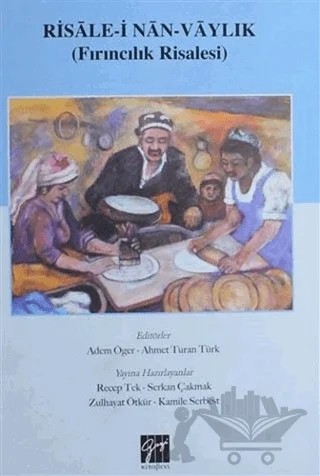 Risale-i Nan-Vaylık (Fırıncılık Risalesi) – Adem Öger, Ahmet Turan Türk – Gazi Kitabevi kitap kapağı