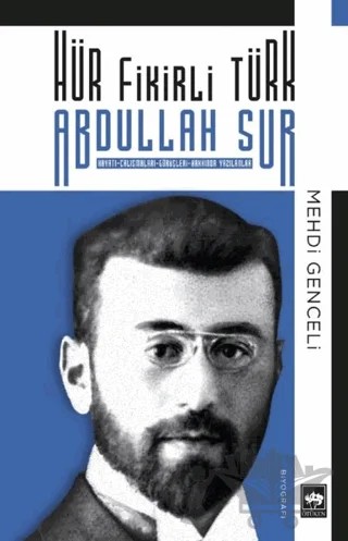 Hür Fikirli Türk Abdullah Sur – Mehdi Genceli – Ötüken Neşriyat kitap kapağı