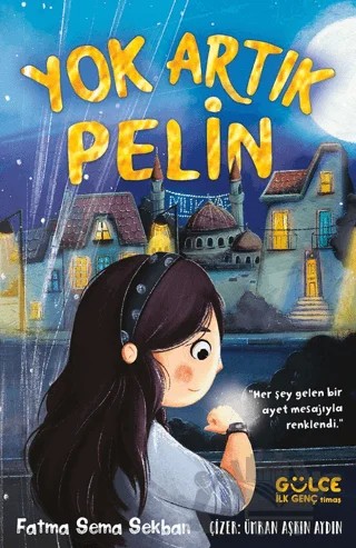 Yok Artık Pelin – Fatma Sema Sekban – Timaş Gülce İlk Genç kitap kapağı