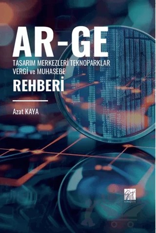 Ar-Ge Tasarım Merkezleri Teknoparklar Vergi ve Muhasebe Rehberi – Azat Kaya – Gazi Kitabevi kitap kapağı