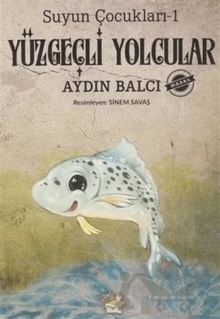 Yüzgeçli Yolcular - Suyun Çocukları 1 – Aydın Balcı – Parmak Çocuk Yayınları kitap kapağı