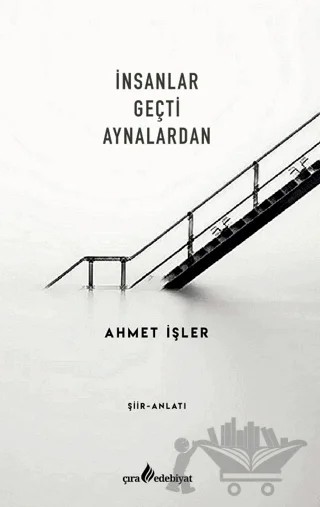 İnsanlar Geçti Aynalardan – Ahmet İşler – Çıra Yayınları kitap kapağı