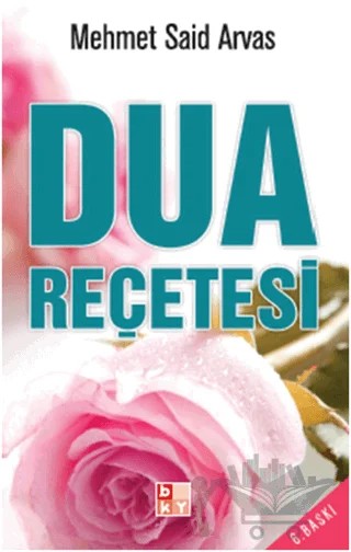 Dua Reçetesi – Mehmet Sait Arvas – Babıali Kültür Yayıncılığı kitap kapağı