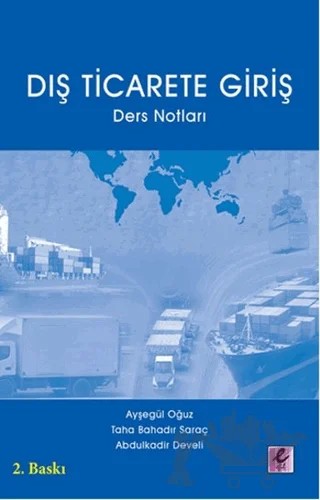 Dış Ticarete Giriş – Abdülkadir Develi, Ayşegül Atabey, Taha Bahadır Saraç – Efil Yayınevi kitap kapağı