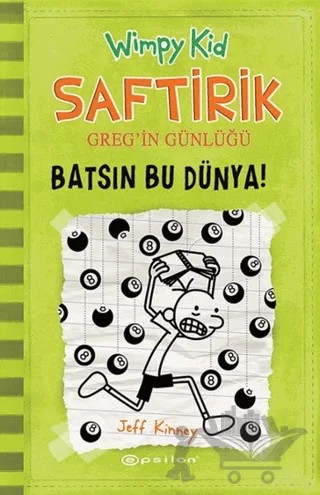 Batsın Bu Dünya! - Saftirik Greg’in Günlüğü 8 – Jeff Kinney – Epsilon Yayınevi kitap kapağı