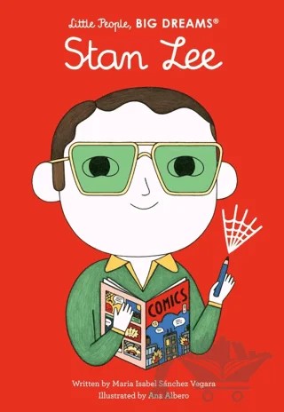 Little People, BIG DREAMS: Stan Lee – Maria Isabel Sanchez Vegara – FRANCES LINCOLN kitap kapağı