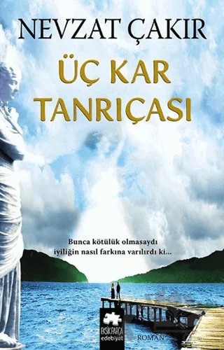 Üç Kar Tanrıçası – Nevzat Çakır – Eksik Parça Yayınları kitap kapağı