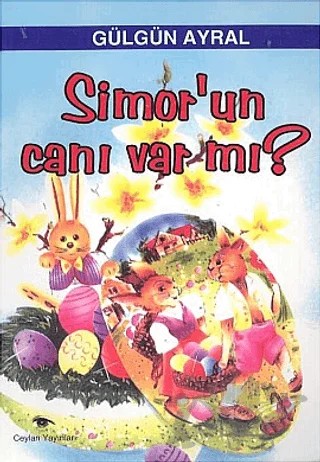 Simor’un Canı Var mı? – Gülgün Ayral – Ceylan Yayınları kitap kapağı