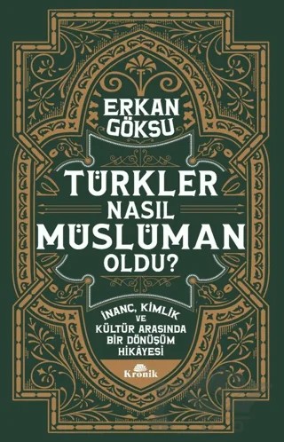 Türkler Nasıl Müslüman Oldu? – Erkan Göksü – Kronik Kitap kitap kapağı