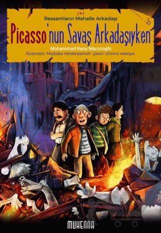 Ressamların Mahalle Arkadaşı 4 - Picasso’nun Savaş Arkadaşıyken – Mohammad Reza Marzooghi – Muhenna Yayınevi kitap kapağı