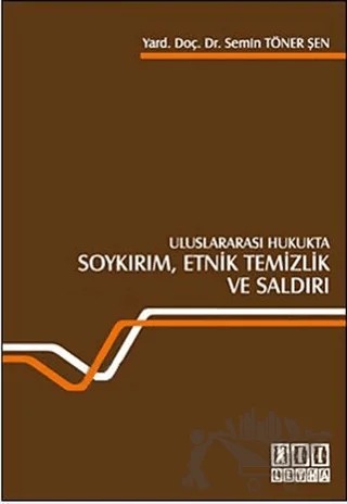 Uluslararası Hukukta Soykırım, Etnik Temizlik ve Saldırı – Semin Töner Şen – On İki Levha Yayınları kitap kapağı
