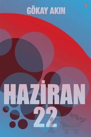 Haziran 22 – Gökay Akın – Cinius Yayınları kitap kapağı
