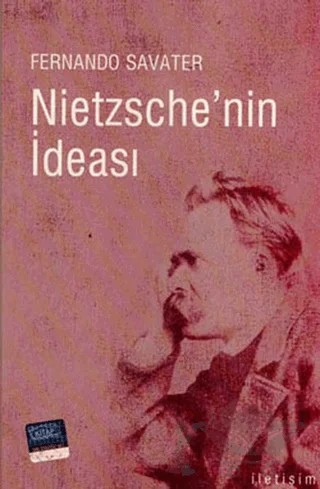Nietzsche’nin İdeası – Fernando Savater – İletişim Yayınevi kitap kapağı
