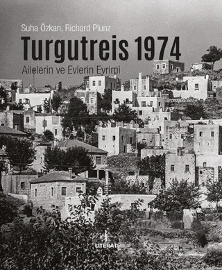 Turgutreis 1974 – Richard Plunz, Suha Özkan – Literatür Yayıncılık kitap kapağı