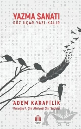 Yazma Sanatı Söz Uçar Yazı Kalır – Adem Karafilik – Yükseliş Yayınları kitap kapağı