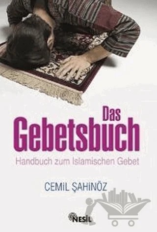 Das Gebetsbuch (Namaz Hocası) – Cemil Şahinöz – Nesil Yayınları kitap kapağı