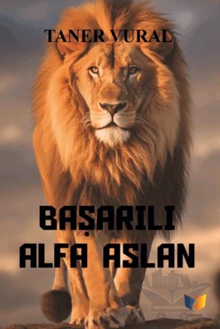 Başarılı Alfa Aslan – Taner Vural – Ateş Yayınları kitap kapağı