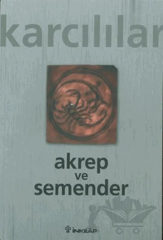 Akrep ve Semender – Ahmet Karcılılar – İnkılap Kitabevi kitap kapağı