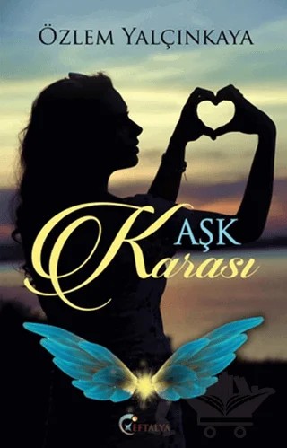 Aşk Karası – Özlem Yalçınkaya – Eftalya Kitap kitap kapağı
