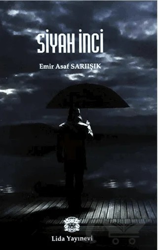 Siyah İnci – Emir Asaf Sarıışık – Lida Yayınları kitap kapağı