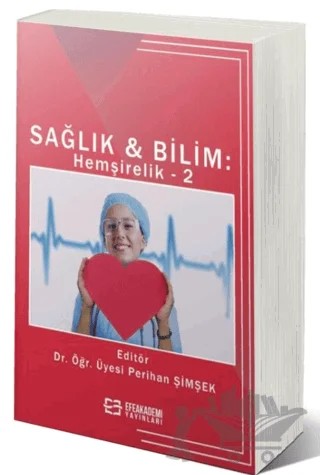 Sağlık & Bilim: Hemşirelik-2 – Perihan Şimşek – Efe Akademi Yayınları kitap kapağı