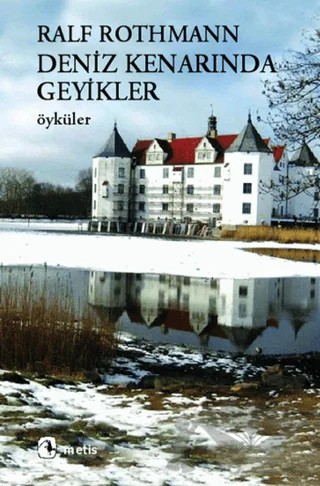 Deniz Kenarında Geyikler – Ralf Rothmann – Metis Yayınları kitap kapağı