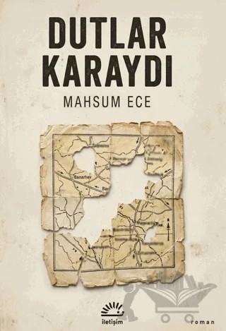 Dutlar Karaydı – Mahsum Ece – İletişim Yayınevi kitap kapağı