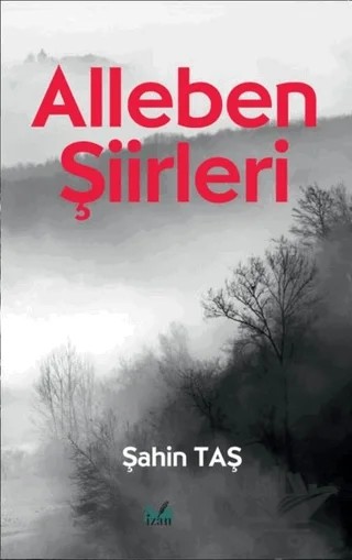 Alleben Şiirleri – Şahin Taş – İzan Yayıncılık kitap kapağı